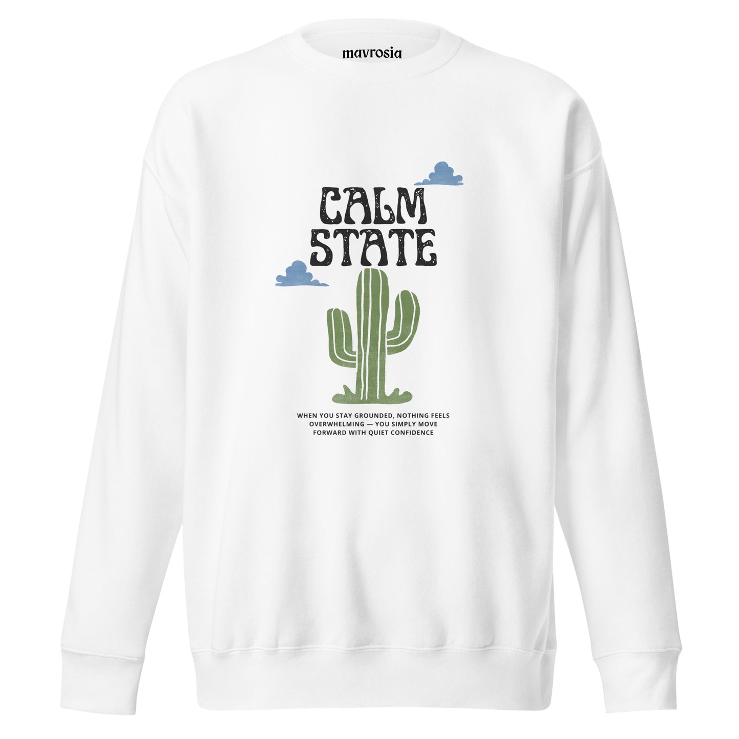 Calm State white sweathsirt (unisex). www.mavrosia.com