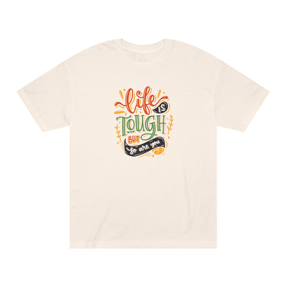 Life Is Tough But So Are You motivational tee, cream colorway - Mavrosia